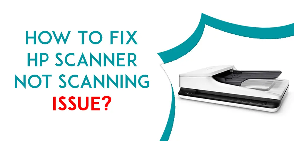 How To Fix HP Scanner Not Scanning Issue WriteUpCafe