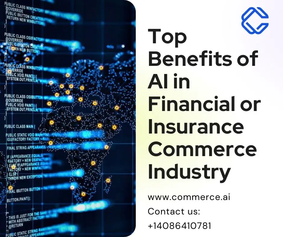 top benefits of ai in financial or insurance commerce industry