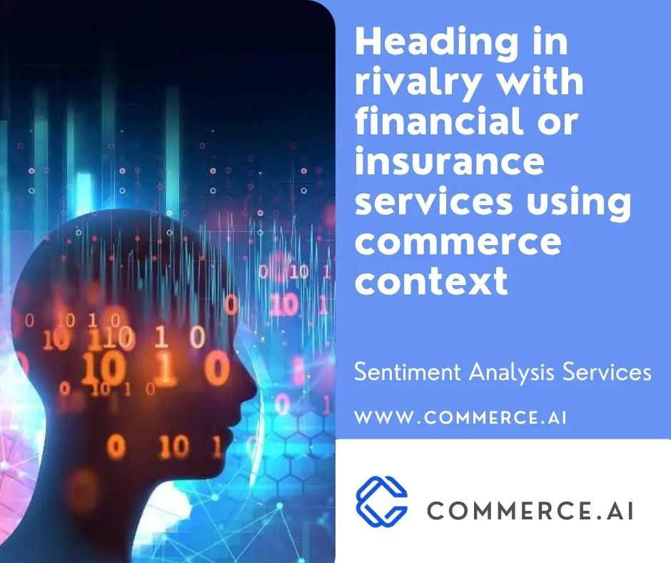 Heading in rivalry with financial or insurance services using commerce context