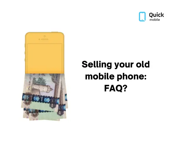 Selling your old mobile FAQ