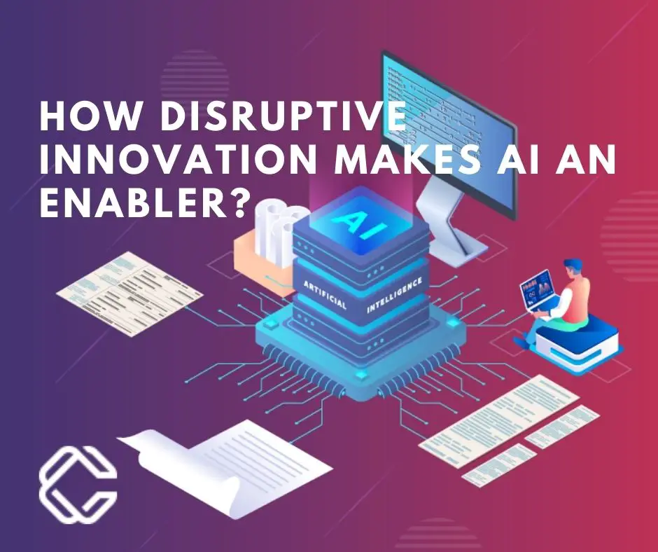 How Disruptive Innovation Makes AI an Enabler? 
