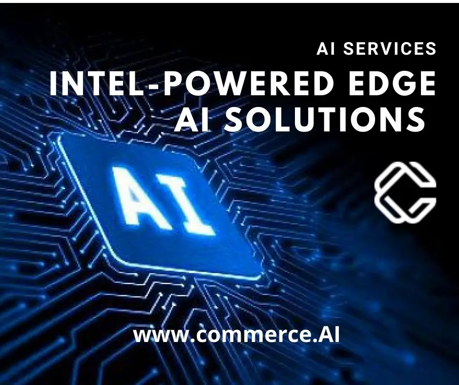Intel-Powered Edge AI Solutions - CommerceAI