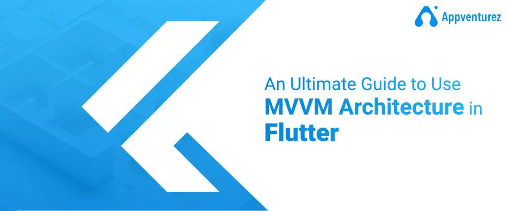 How To Use MVVM Architecture In Flutter?
