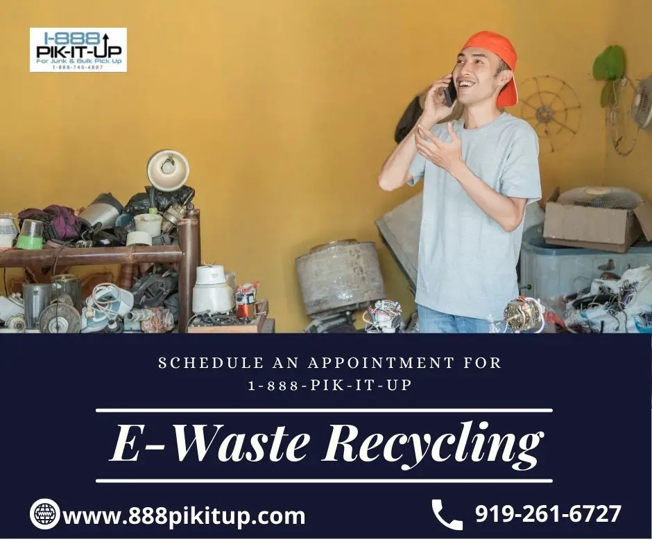 With 1-888-PIK-IT-UP our quick E-waste recycling pickup and services, you can recycle gadgets in Raleigh. 