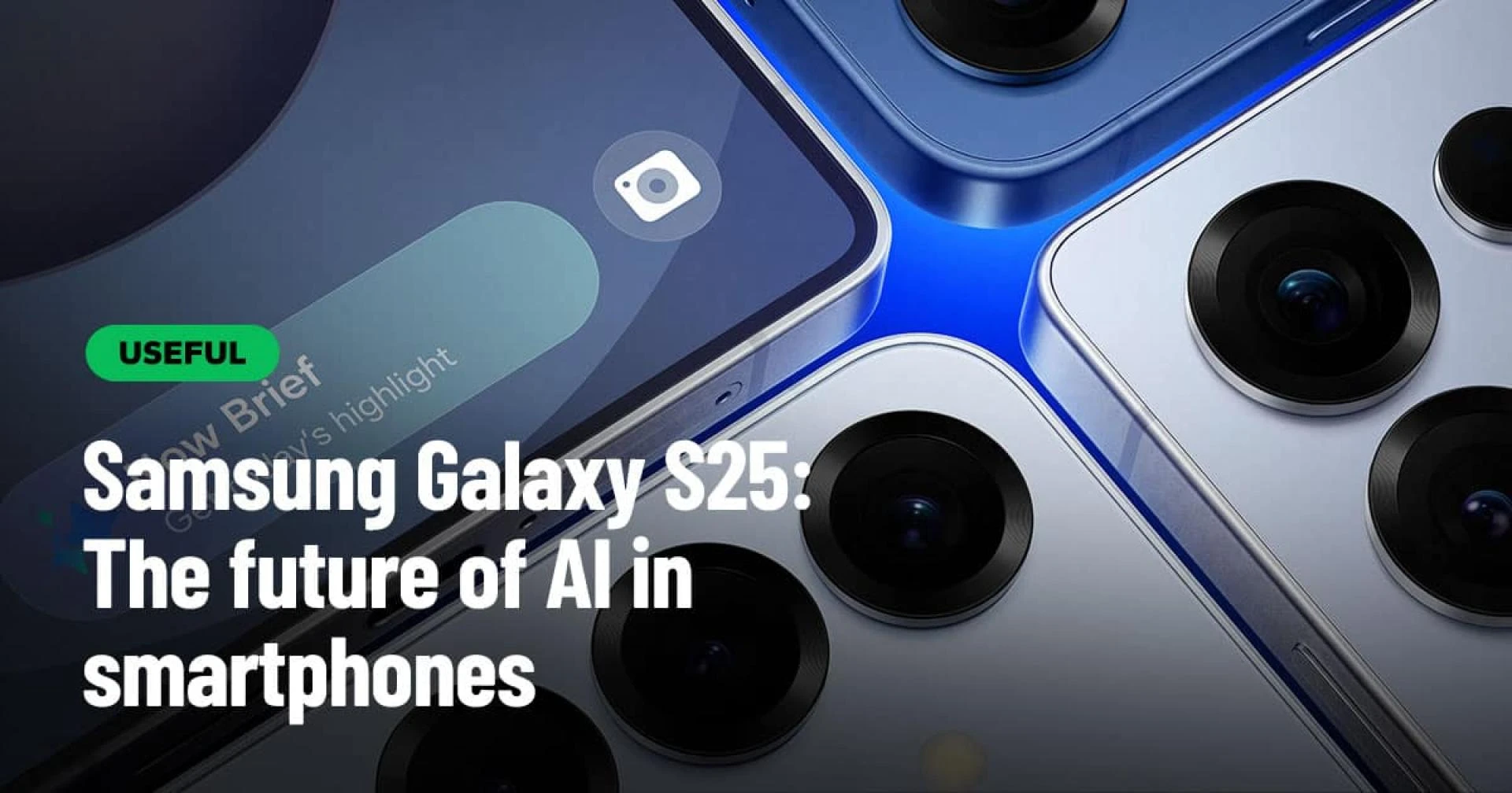 Samsung Galaxy S25: The future of AI in smartphones