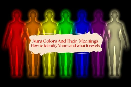 Aura Colors and Their Meanings: How to Identify Yours and What It Reveals