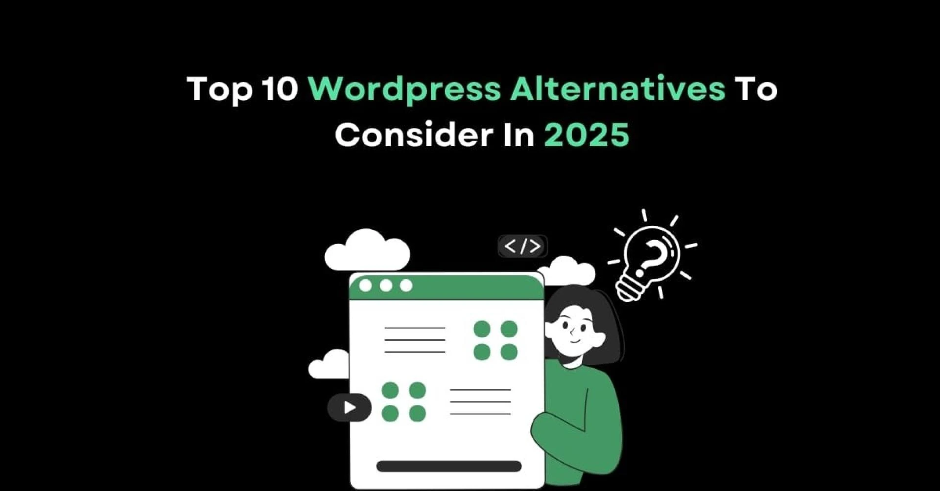 Top 10 Alternatives of WordPress in 2025