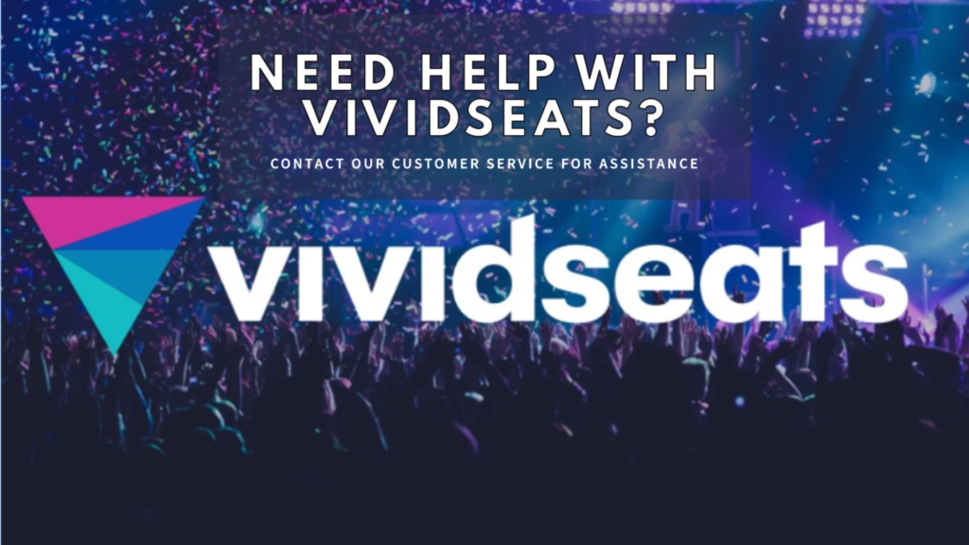 How to Contact VividSeats Phone Number: Direct Helpline