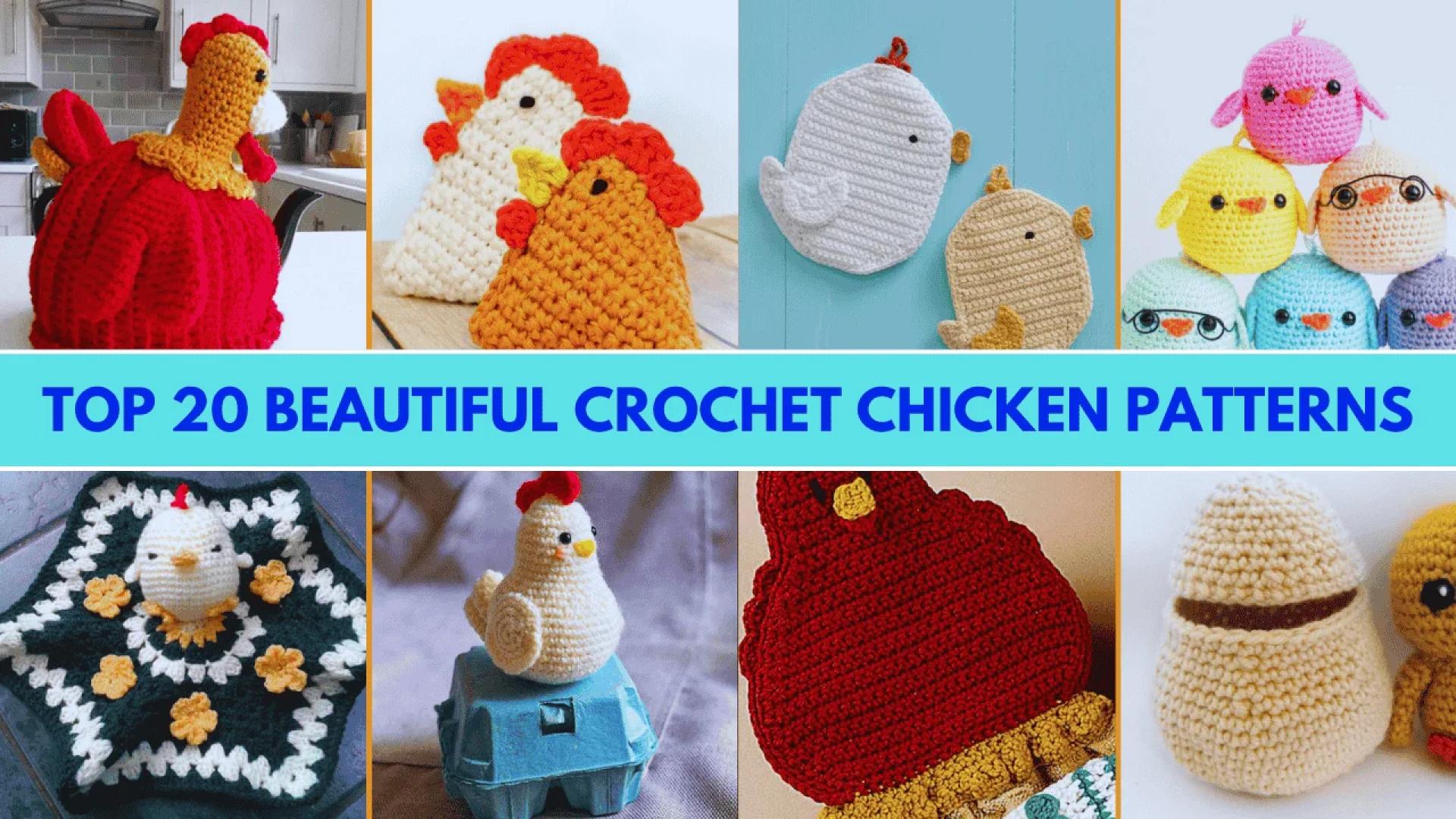 Best 20 + Crochet Chicken Patterns: Cute & Easy