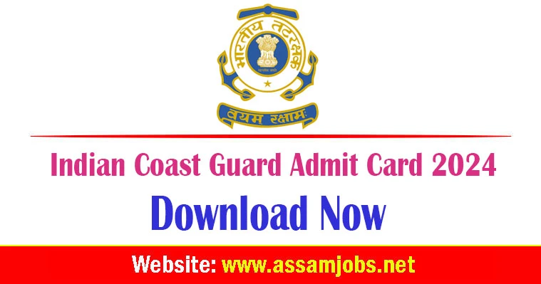 Indian Coast Guard Admit Card 2024 | Navik (GD) and Yantrik 320 Posts