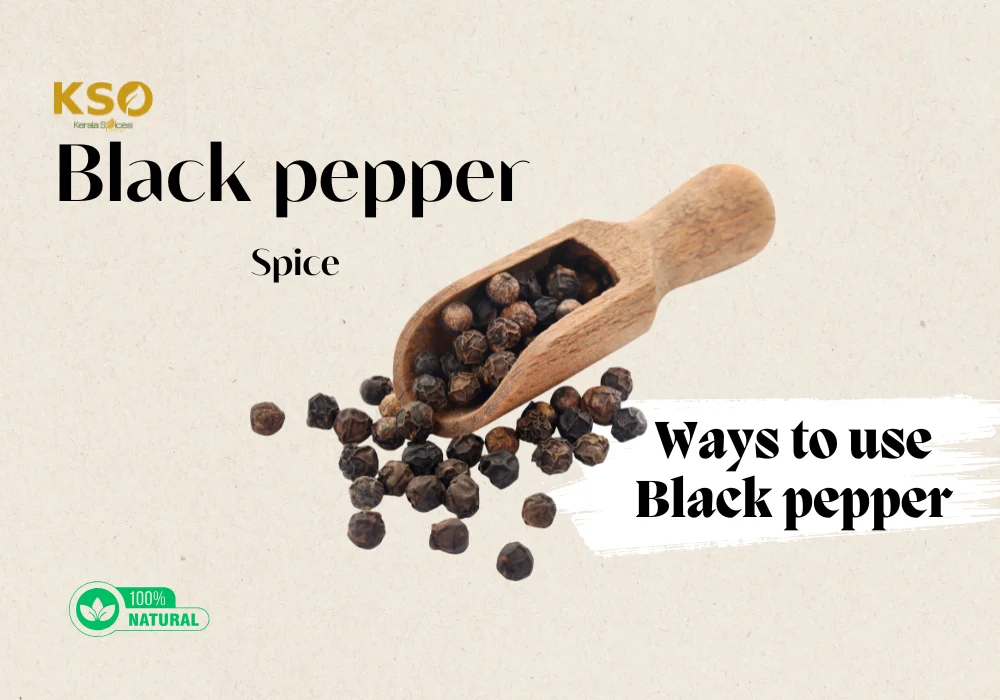 Delicious Ways to Use Black Pepper in Everyday Cooking