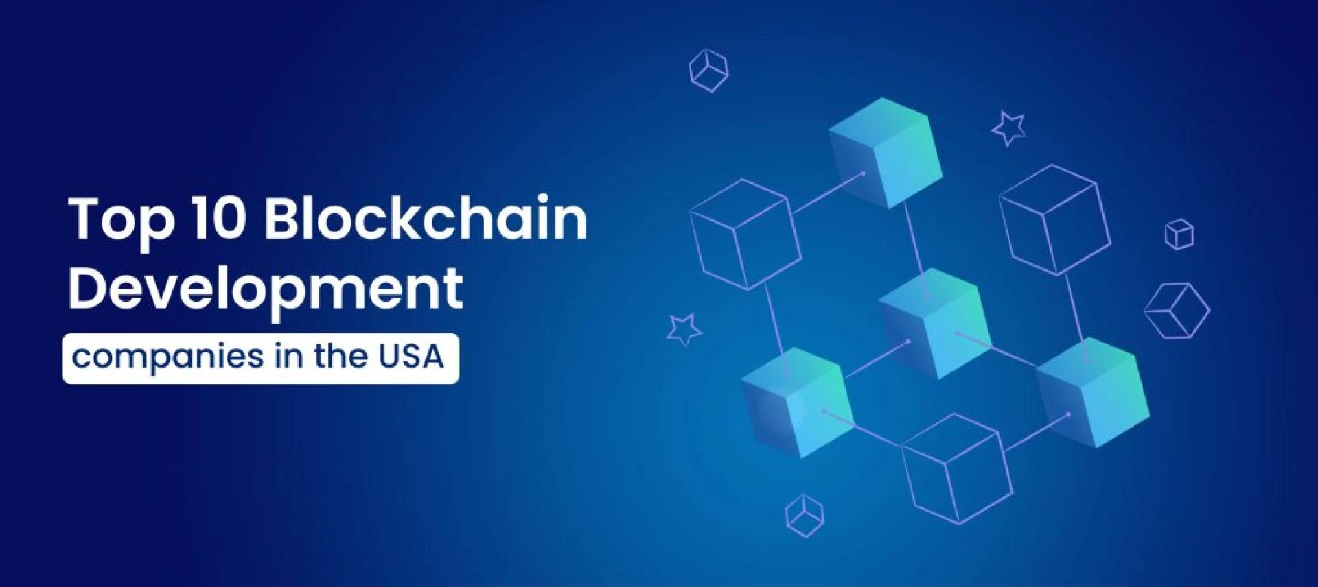 Top 10 Blockchain Development Companies in the USA to Hire in 2023