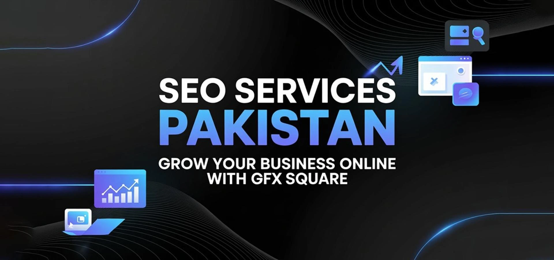SEO Services Pakistan: Grow Your Business Online With GFX Square