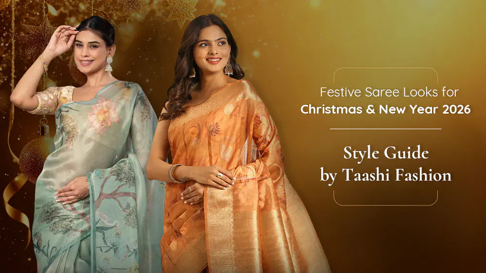 Festive Saree Looks for Christmas & New Year 2026 – Style Guide by Taashi Fashion