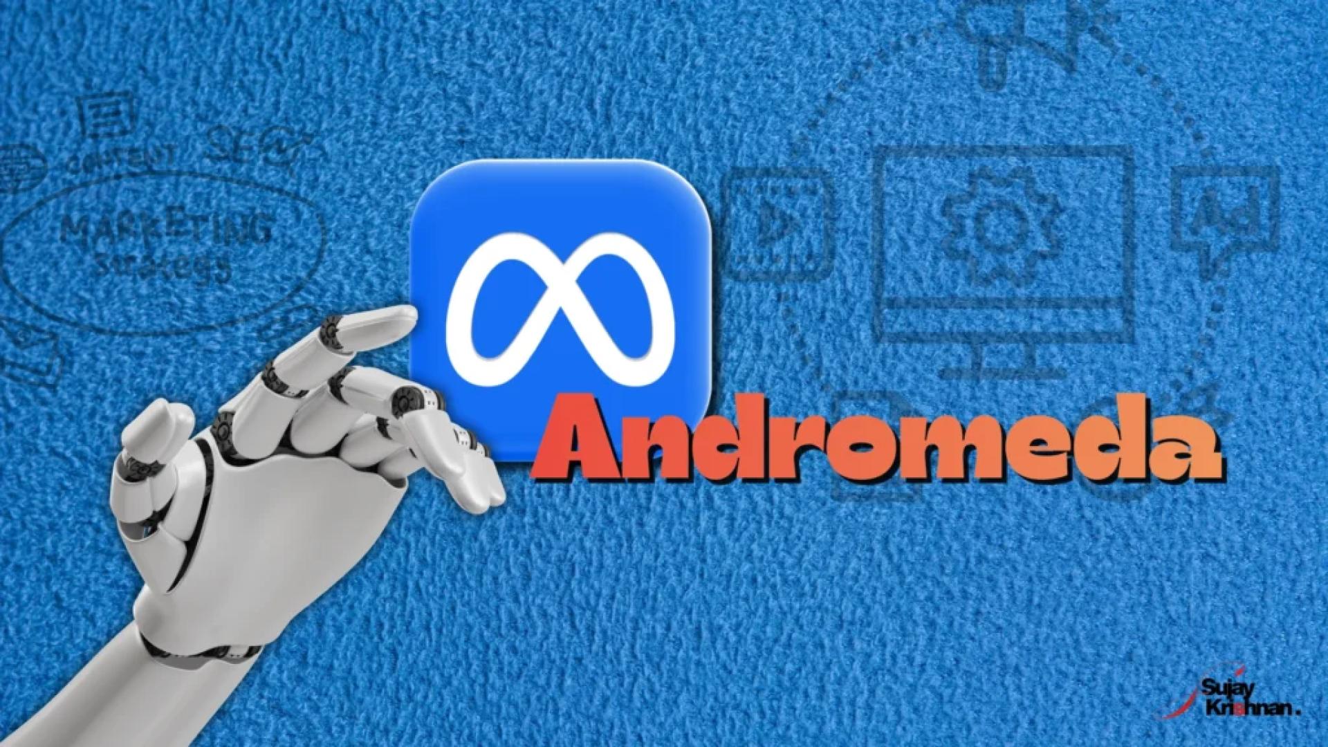 What Is Andromeda in New Ads?