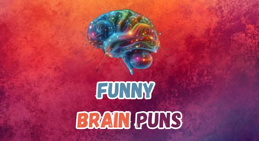 120+ Funny Brain Puns And Jokes to Brighten Your Day