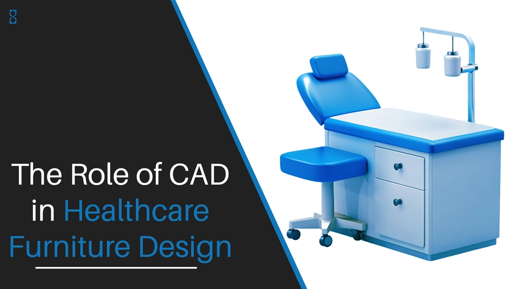 The Role of CAD in Healthcare Facility Furniture Design