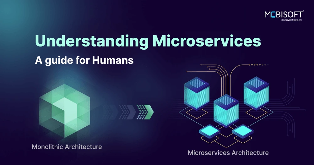 Understanding Microservices: A Guide for Humans 