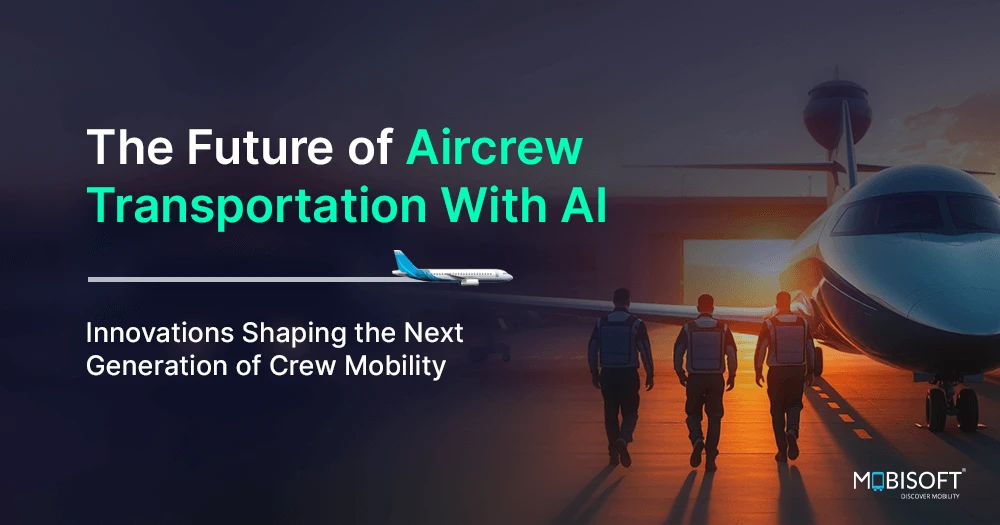 The Future of Aircrew Transportation With AI