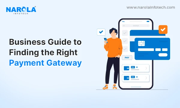 Business Guide to Finding the Right Payment Gateway