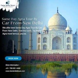 One Day, Countless Memories: Agra Tour by Car with Fame India Tours