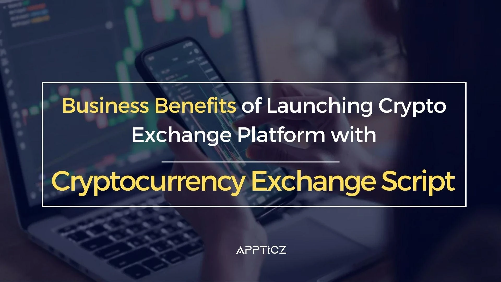 Business Benefits Of Cryptocurrency Exchange Scripts