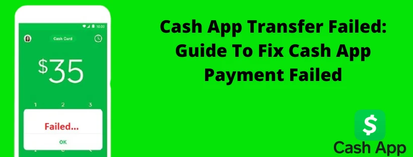 How To Fix Cash App Transfer Failed Problem – Instant Solutions