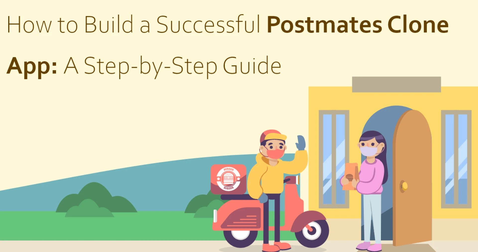 How to Build a Successful Postmates Clone App: A Step-by-Step Guide