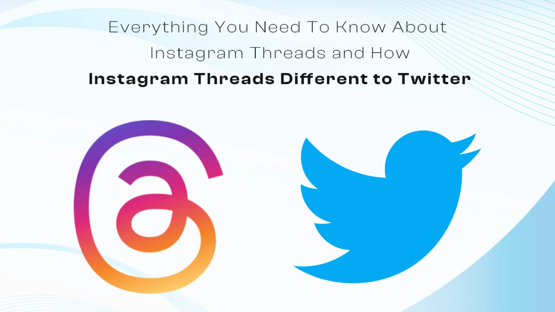 Everything You Need To Know About Instagram Threads and How Instagram Threads Different to Twitter