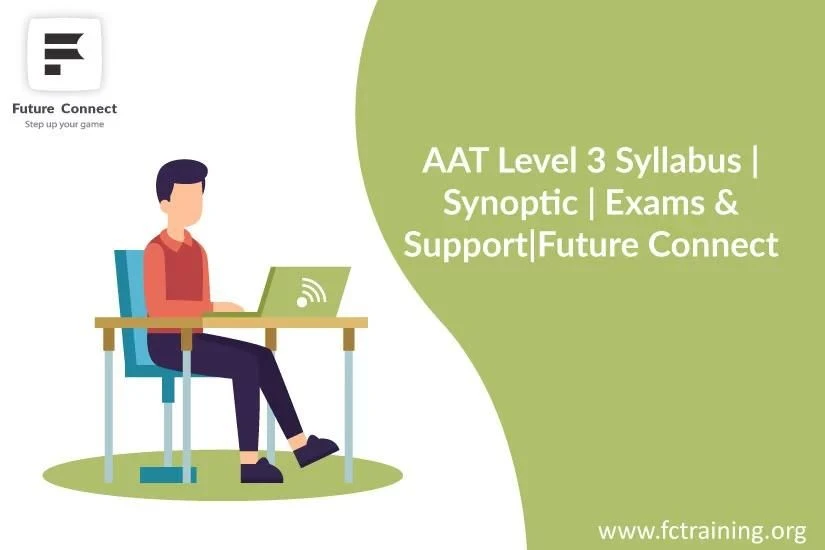 Unleashing Your Potential: AAT Level 3 Syllabus at Future Connect Training