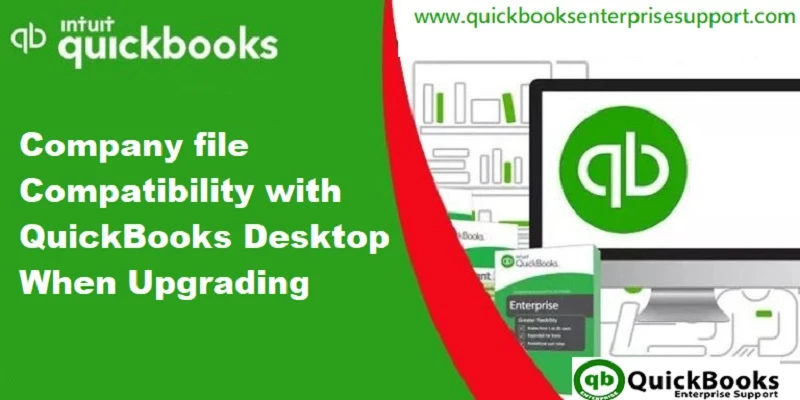 How to Check Company File Compatibility with QuickBooks Desktop When Upgrading?