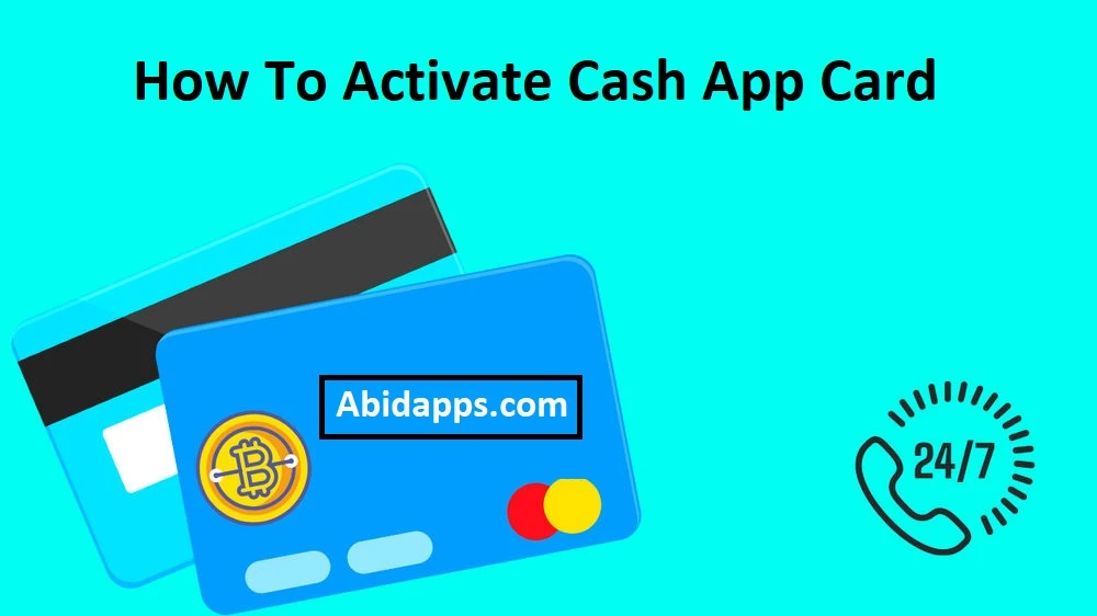 How do I activate my Cash App Card for 2022?>>> Abidapps.com