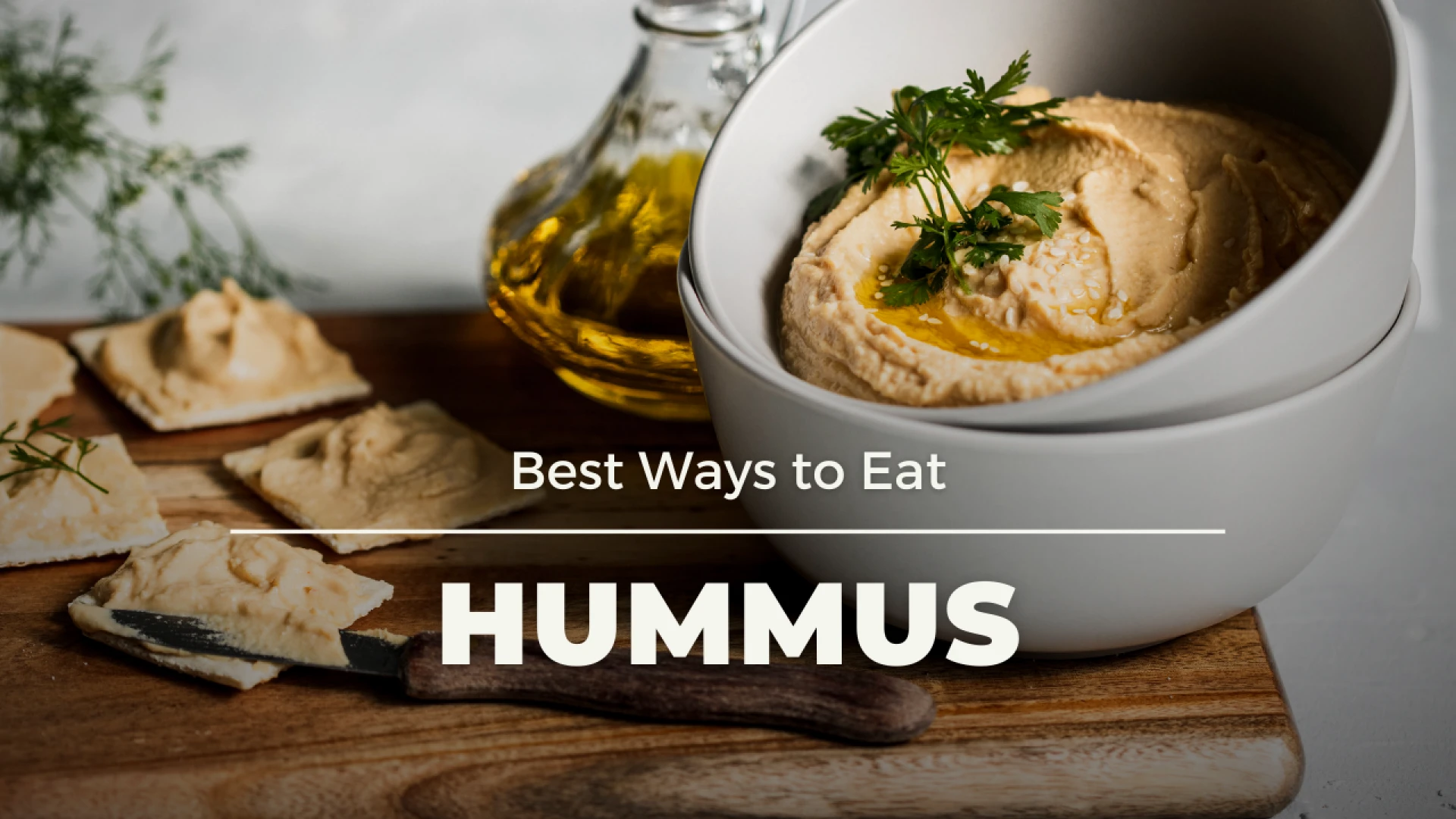Do you love hummus? - Few Best Ways to Eat Hummus