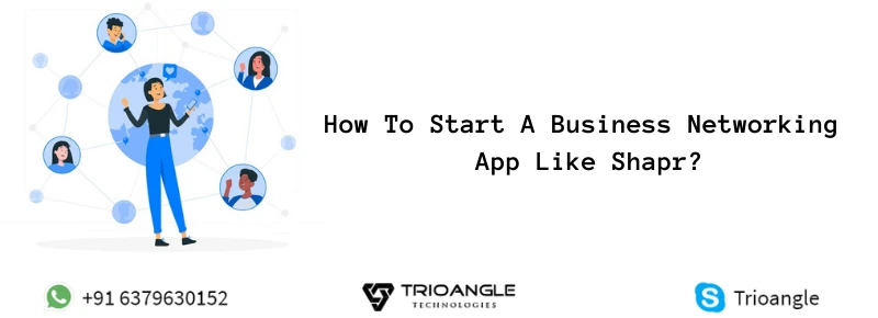 How To Start A Business Networking App Like Shapr?