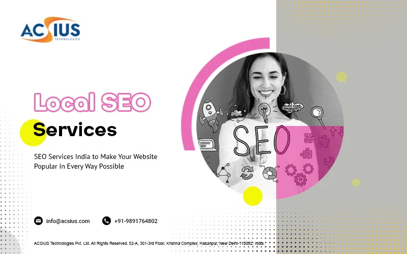 ACSIUS: Empowering Local Brands with Effective Local SEO Services