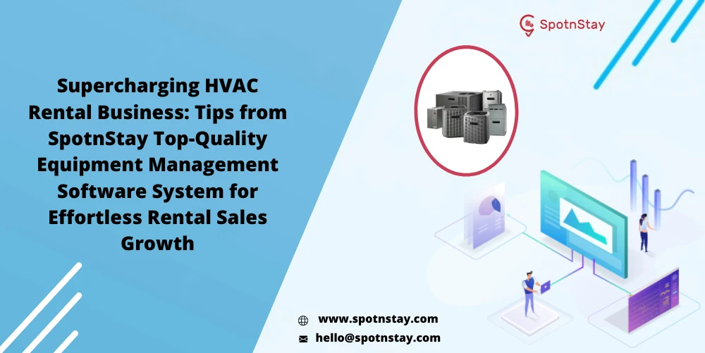 Enhance Your Rental Business Using SpotnStay HVAC Rental Equipment Software