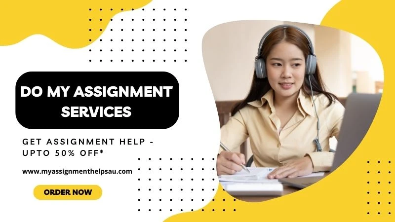 Best Do My Assignment Services @ 50% Off from Aussie Writers