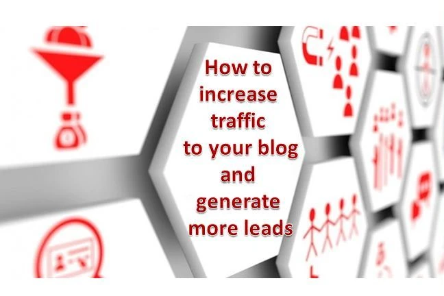 How to increase traffic to your blog and generate more leads