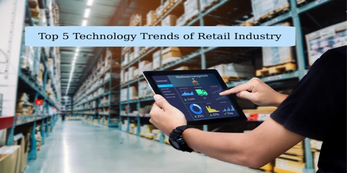 Top 5 Technology Trends of Retail Industry in 2020