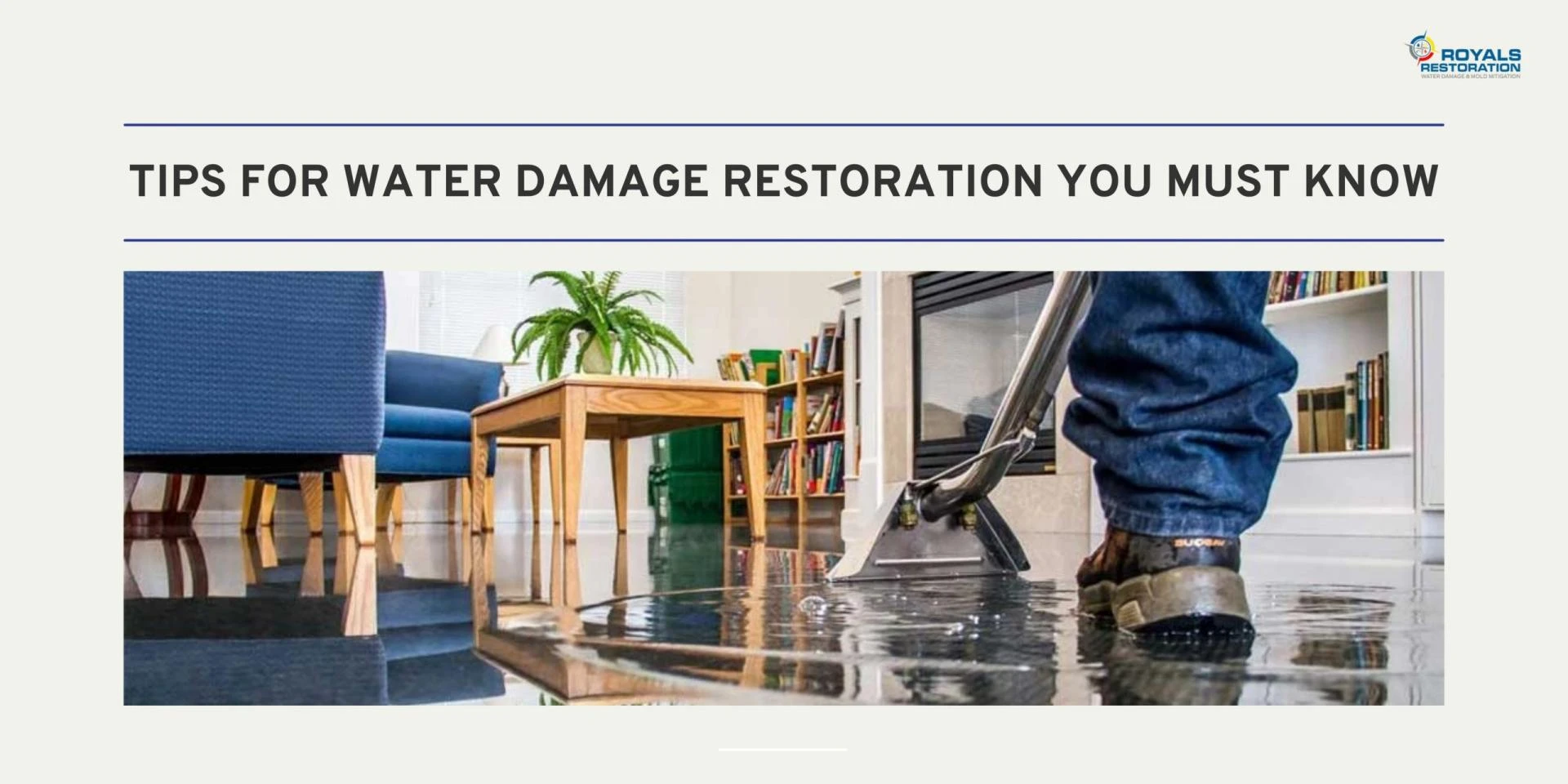 Tips for Water Damage Restoration You Must Know