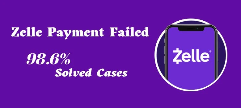 1-(209)-734-7334 Why did My Zelle Payment Failed?