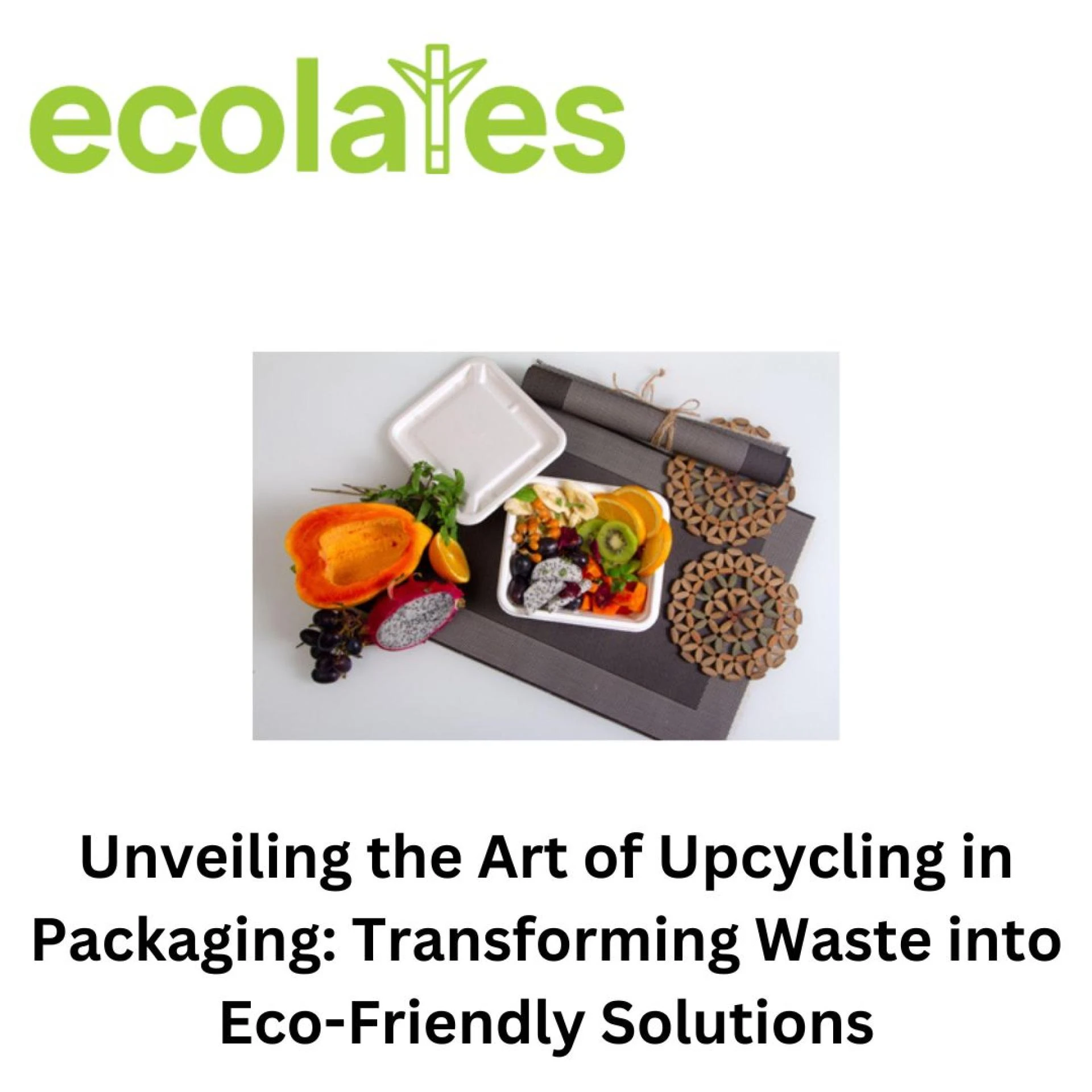 Unveiling the Art of Upcycling in Packaging: Transforming Waste into Eco-Friendly Solutions