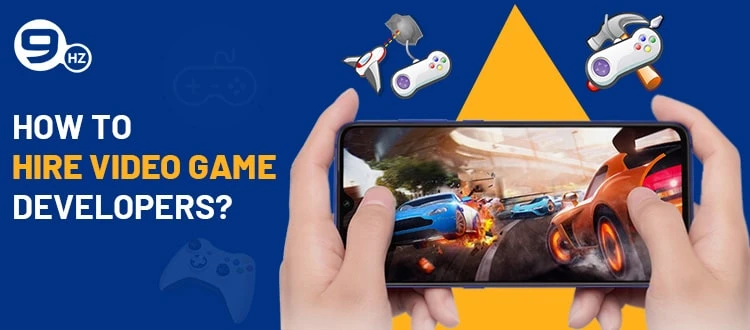 How to Hire Video Game Developers For Game Development Company?