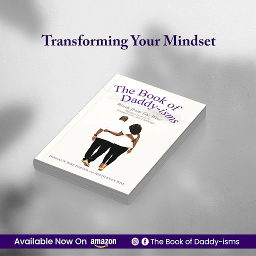 The Wisdom of Daddy-isms: Life Lessons for Success and Fulfillment
