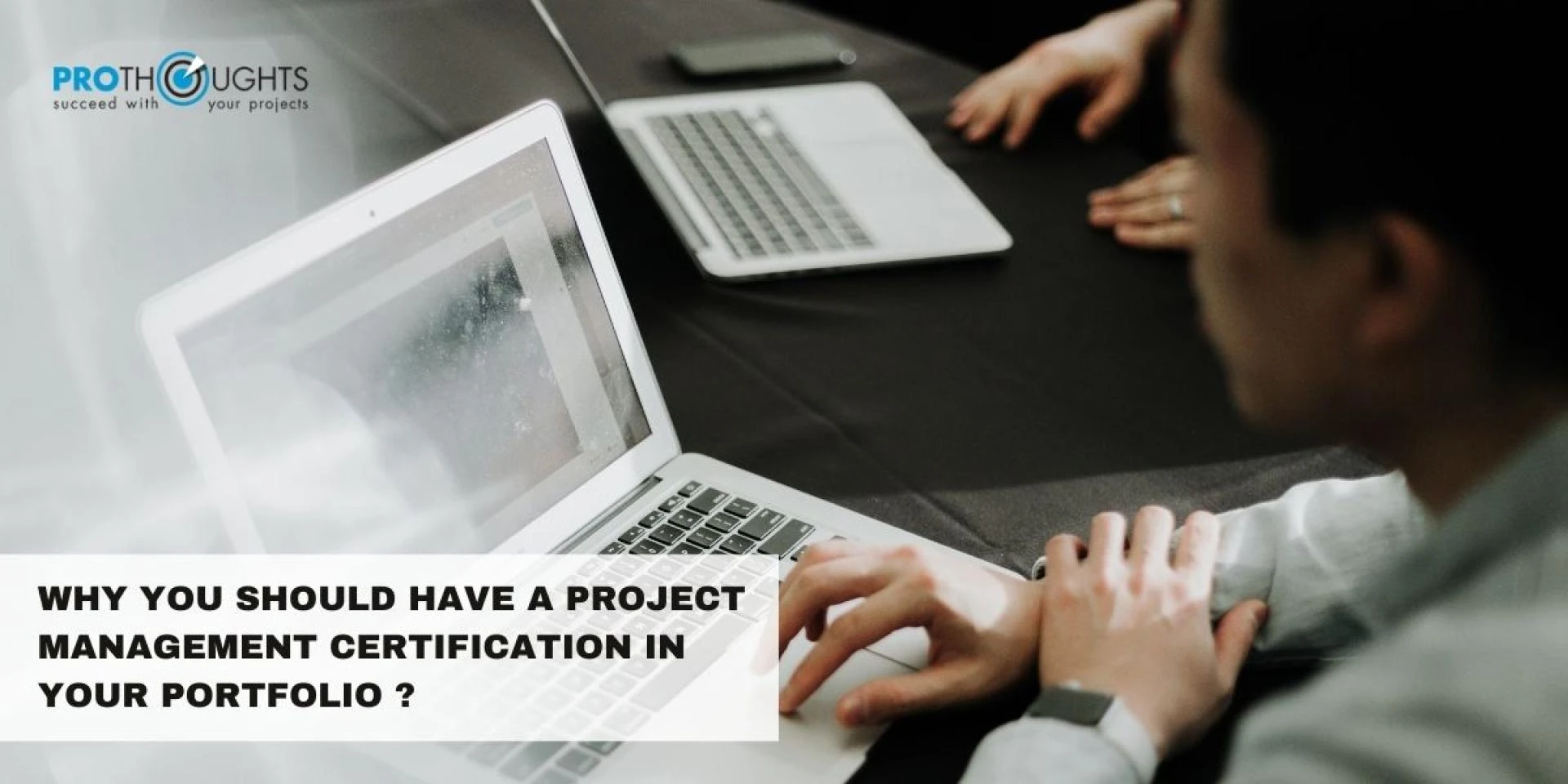 Why You Should Have A Project Management Certification In Your Portfolio