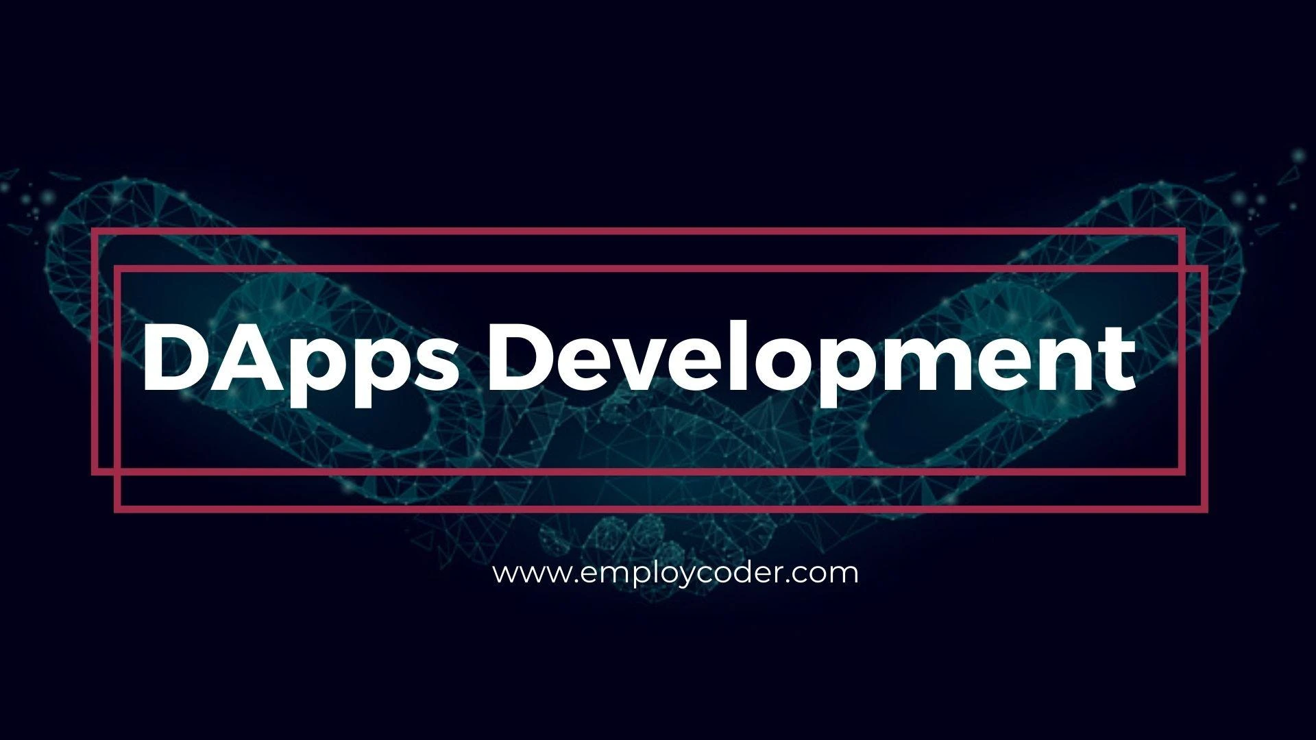 DApp Development - Everything You Need to Know About DApps