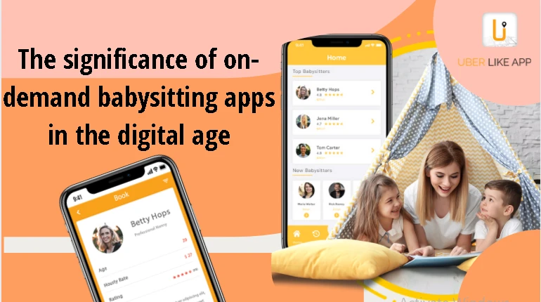 Five curated steps to develop an on-demand babysitting service app