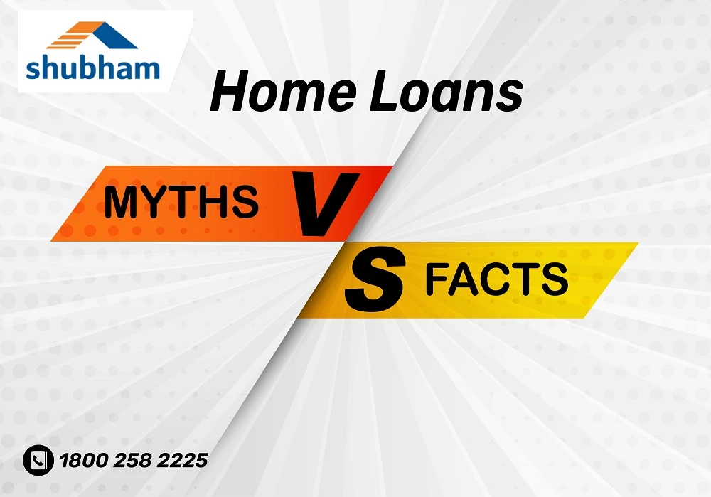 Home Loans – Myths Vs Facts