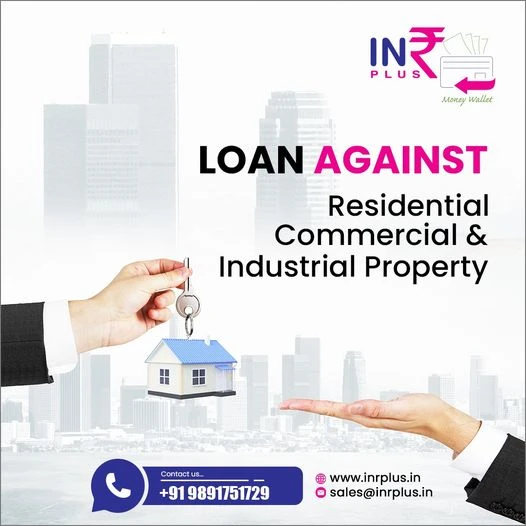 INR Plus Offering Loans Against Industrial, Commercial, and Residential Properties