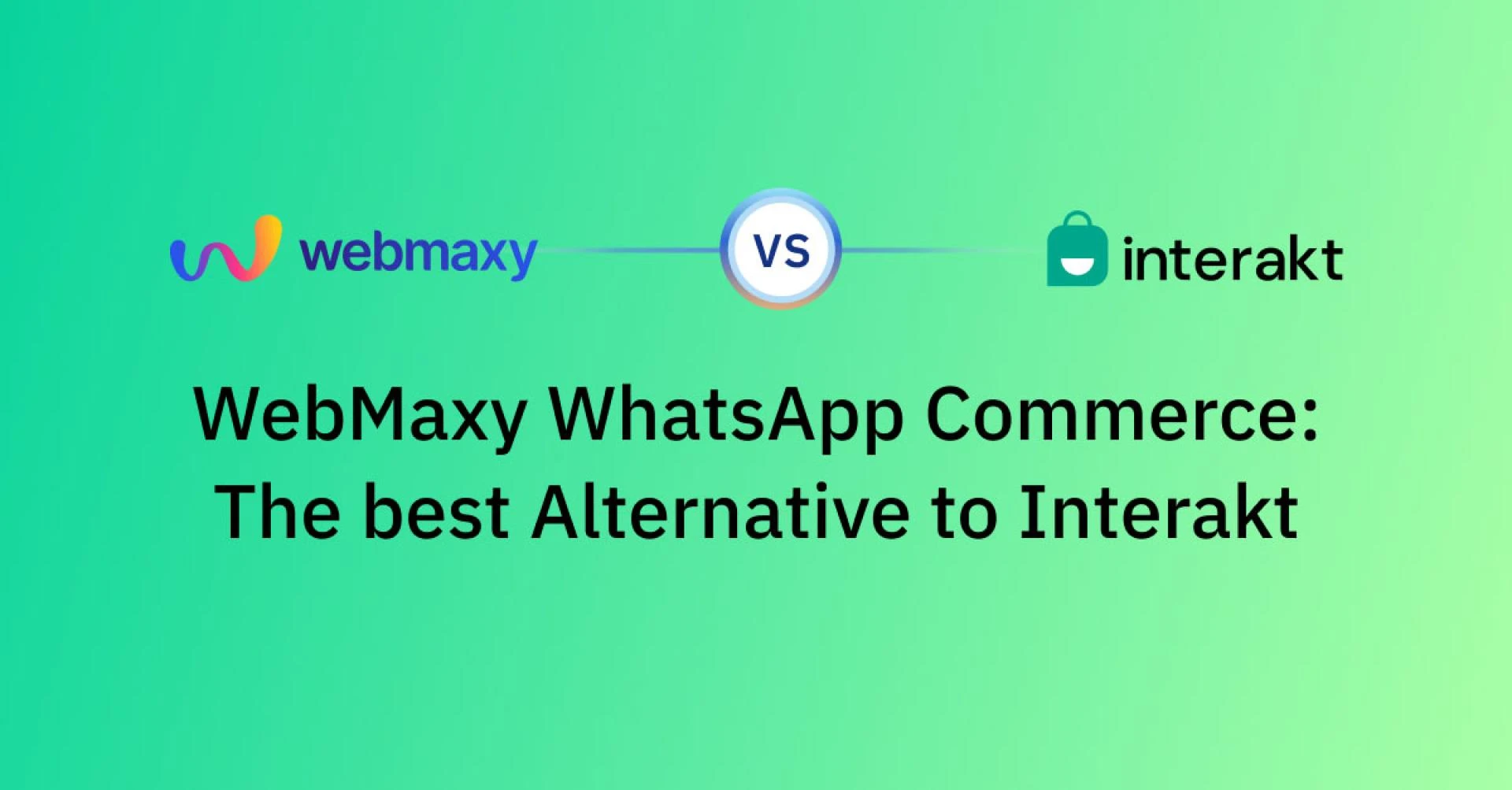 WebMaxy WhatsApp Commerce: The Best Alternative to Interakt